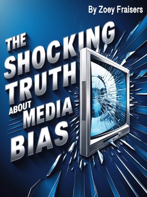 The Shocking Truth about Media Bias - Audiobook